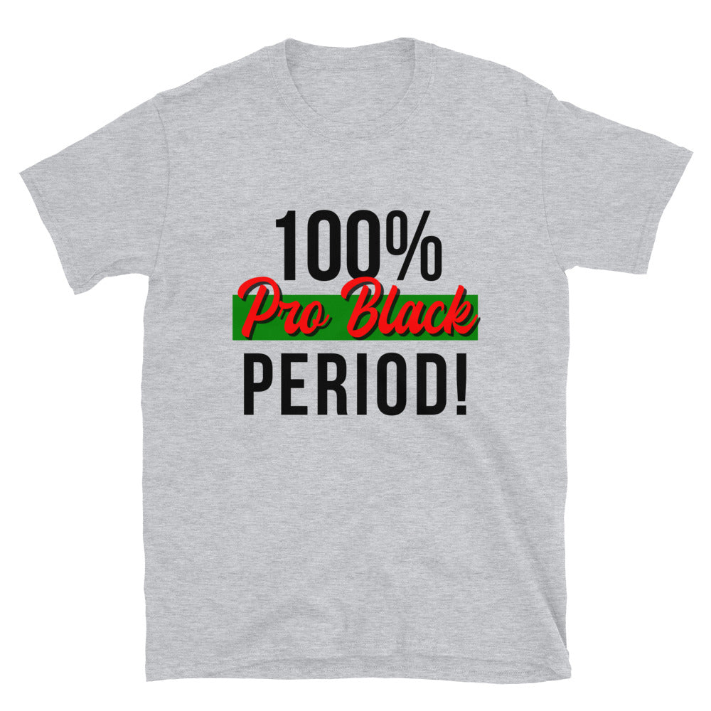 "100% Pro Black Period!" Women's T-Shirt