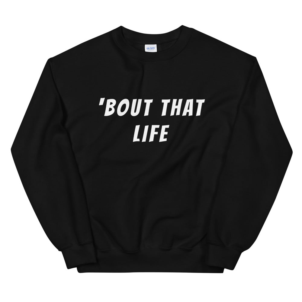 "Bout That Life" Women's Sweater